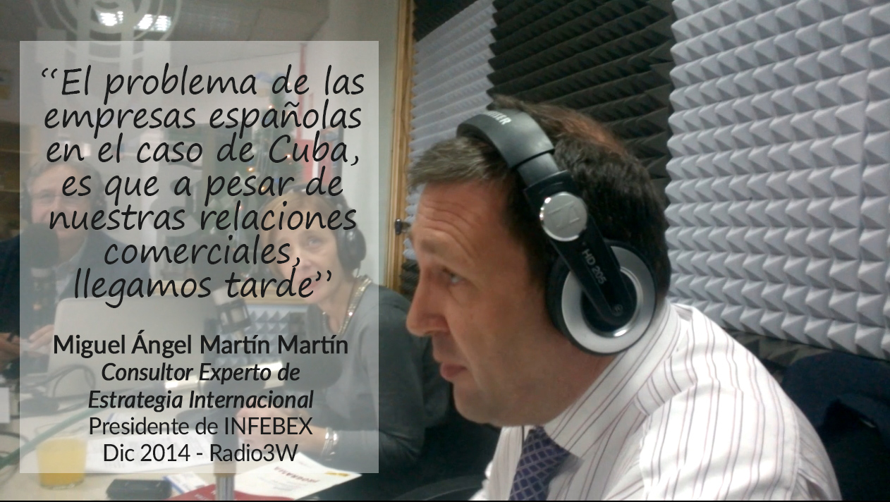 Consultor Comercio Exterior Miguel Angel Martin Martin Consultoria Estrategica Internacional Radio3W Programa Especial Bloqueo Economico de Estados Unidos contra Cuba Citas (1)
