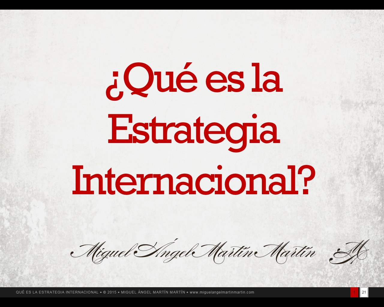 Que es la Estrategia Internacional - Miguel Angel Martin Martin - Consultor Senior Experto en Comercio Exterior